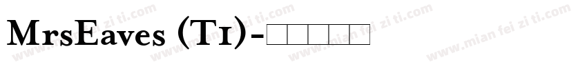MrsEaves (T1)字体转换